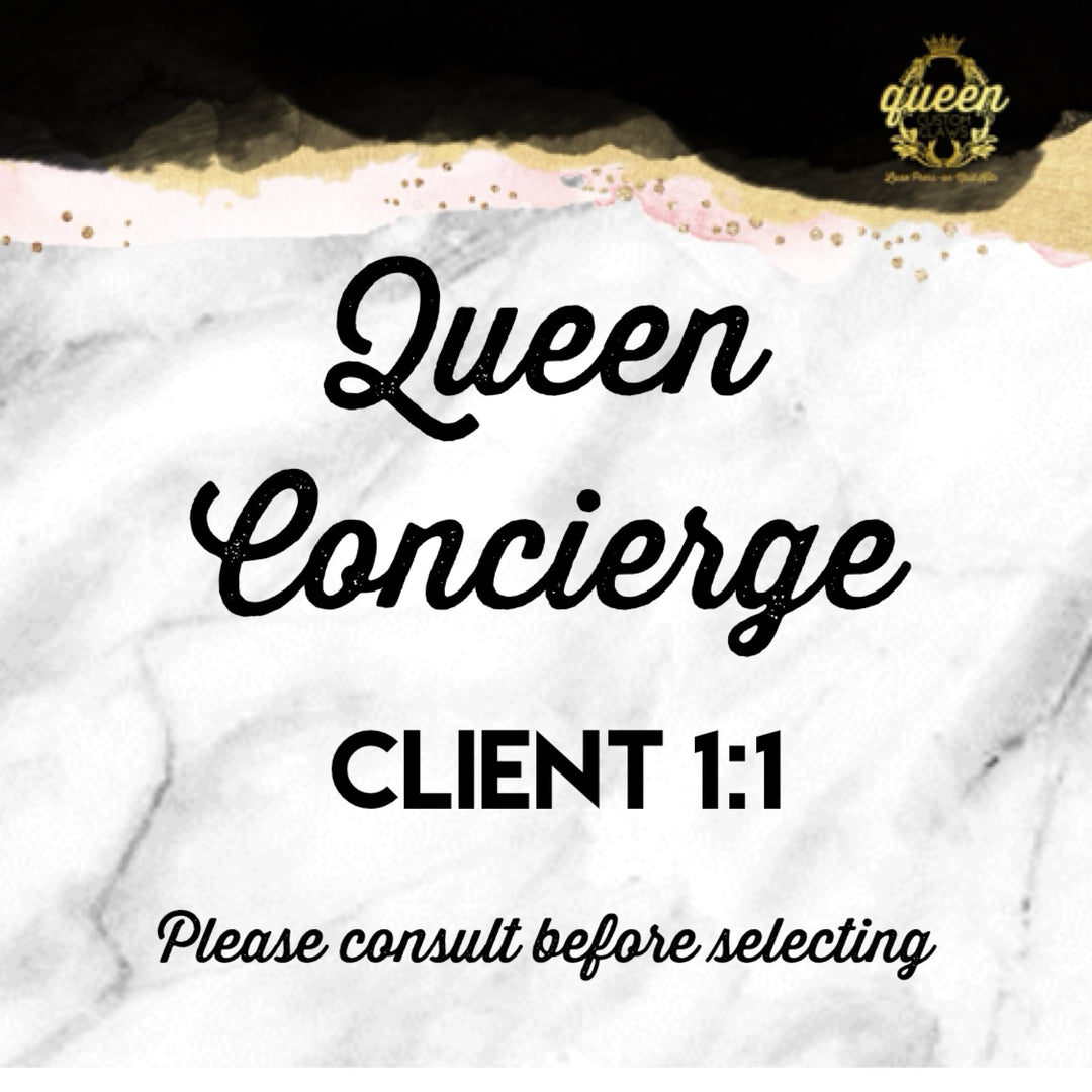 Queen Concierge:  Client 1:1